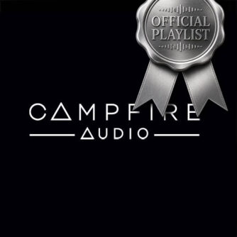 Campfire Audio - Official Playlist
