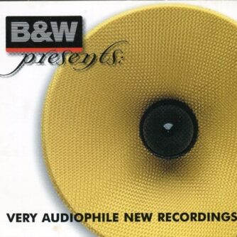 Bowers & Wilkins Presents: Very Audiophile New Recordings