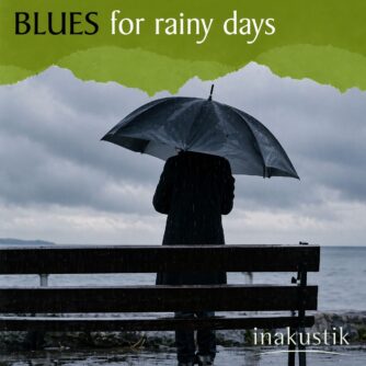 Inakustik - Blues for a rainy days