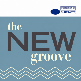 Blue Note the New Groove