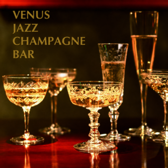 VENUS JAZZ CHAMPAGNE BAR