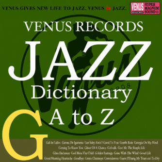 VENUS RECORDS JAZZ DICTIONARY g