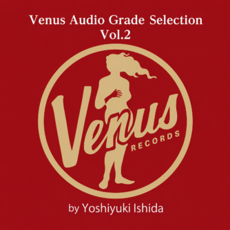 Venus Audio Grade Selection Vol.2 by Yoshiyuki Ishida