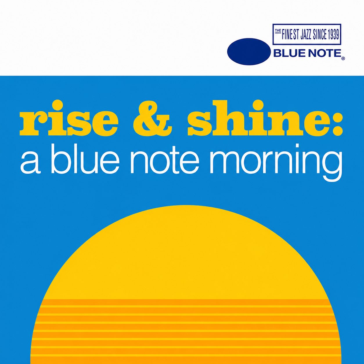 Blue note rise and shine