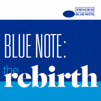 Blue note the rebirth