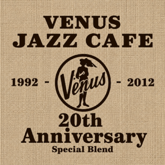 Nw VENUS JAZZ CAFE 20TH ANNIVERSARY