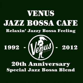 Nw Venus Jazz Bossa Cafe Relaxin Jazzy Bossa Feeling