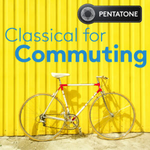 Pentatone classicaal for commuting