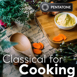 Pentatone classical for cooking