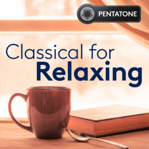 Pentatone classical for relaxing