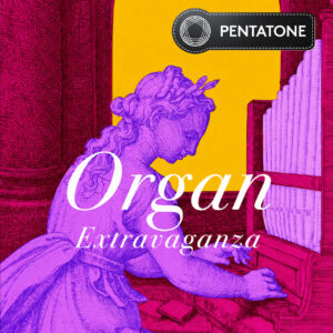 Pentatone organ extravaganza